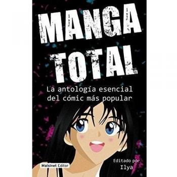 Manga total: La antología esencial del comic más popular - Ilya