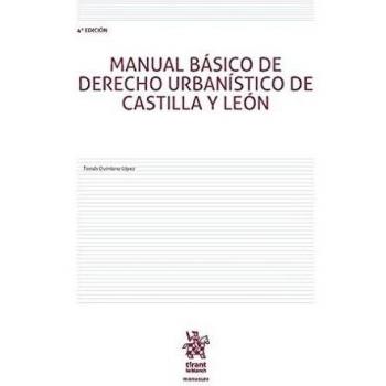 Manual Básico de Derecho Urbanístico de Castilla y León 4ª Edición 2016