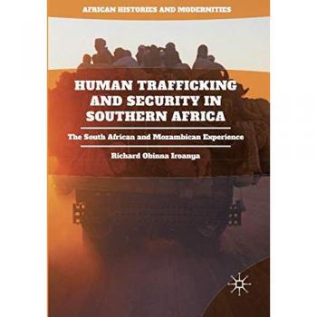 Human Trafficking and Security in Southern Africa: The South African and Mozambican Experience
