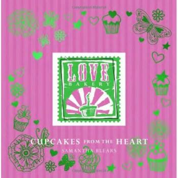 Love Bakery: Cupcakes from the Heart