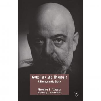 Gurdjieff and Hypnosis: A Hermeneutic Study
