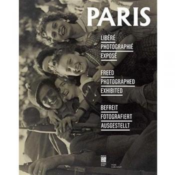 PARÍS LIBERADO, FOTOGRAFÍA, EXPOSICIÓN - FRANCÉS INGLÉS ALEMÁN