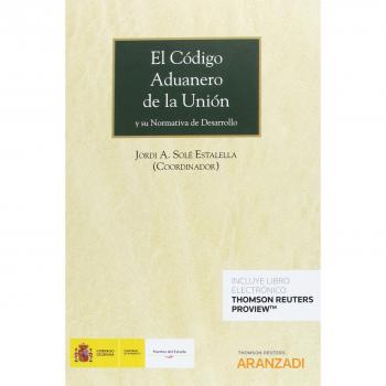 El Código Aduanero de la Unión: y su normativa de desarrollo: 881