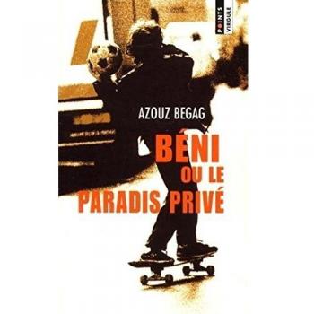 Beni o el Paraíso Privado - Novela de Azouz Begag