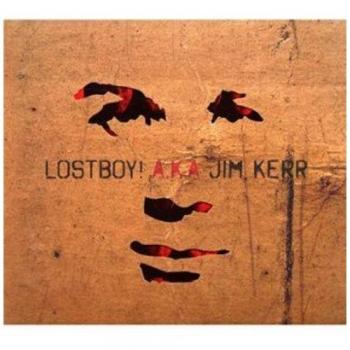Lostboy! A.K.A.Jim Kerr