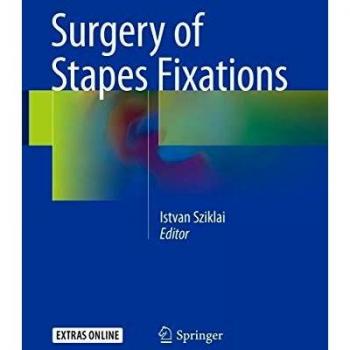 Surgery of Stapes Fixations