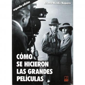 COMO SE HICIERON LAS GRANDES PELICULAS 2ª EDICION