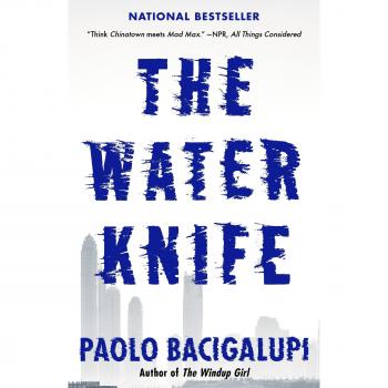 The Water Knife: A Dystopian Novel by Paolo Bacigalupi