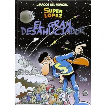 Superlópez. El Gran Desahuciador - JAN (SEUD.JUAN LOPEZ FERNANDEZ)