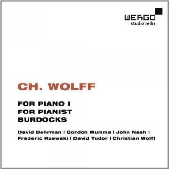 Wolff : For Piano 1 - For Pianist - Burdocks.