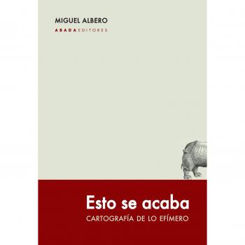 Esto se acaba cartografia de lo efimero