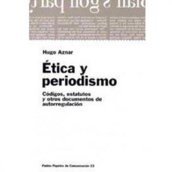 Ãtica y periodismo: CÃ³digos, estatutos y otros documentos de autorregulaciÃ³n de autorregulaciÃ³n