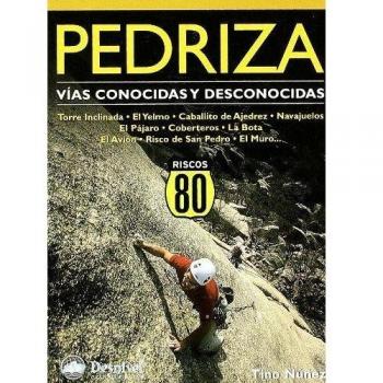 Pedriza: vías conocidas y desconocidas