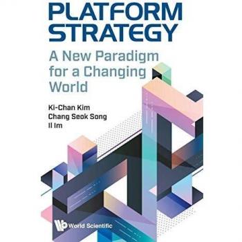 Platform Strategy: A New Paradigm for a Changing World