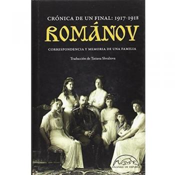 Románov: crónica de un final 1917-1918: Correspondencia y memoria de una familia: 261