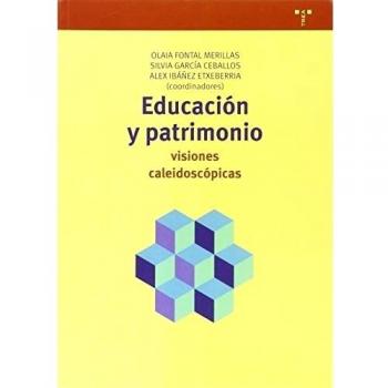 Educación y patrimonio: visiones caleidoscópicas