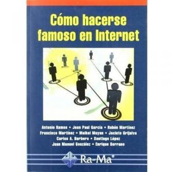 Cómo hacerse famoso en Internet