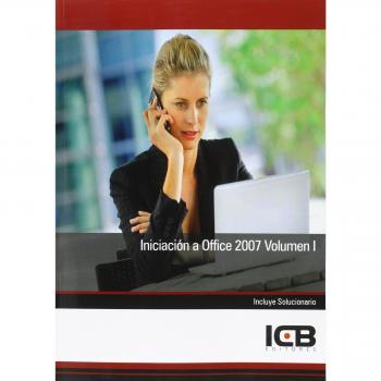 Iniciación a Office 2007 Volumen I