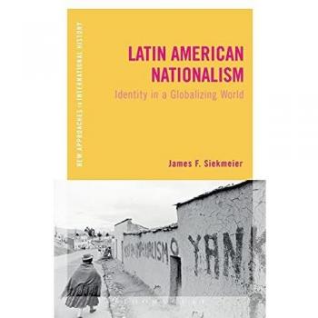 Latin American Nationalism: Identity in a Globalizing World