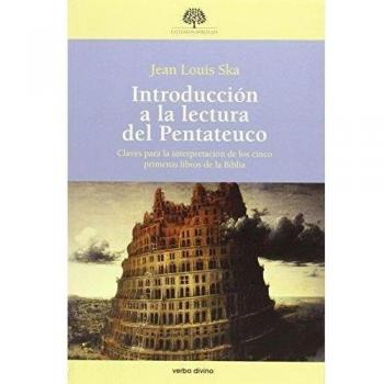 Introducción a la lectura del Pentateuco: Claves para la interpretación de los cinco primeros libros de la Biblia