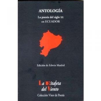 La Poesía del siglo XX en Ecuador: Antología Esencial