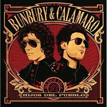 Bunbury & Calamaro - Hijos Del Pueblo