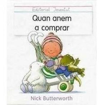 Quan anem a comprar