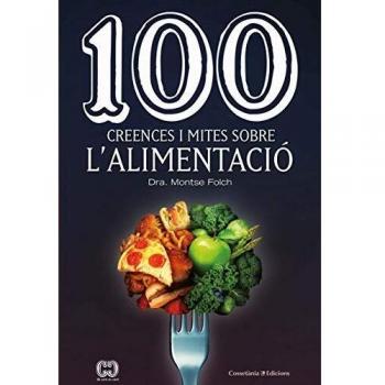 100 creences i mites sobre l'alimentació: 61