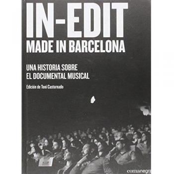 In-Edit. Made in Barcelona: Una historia sobre el documental musical