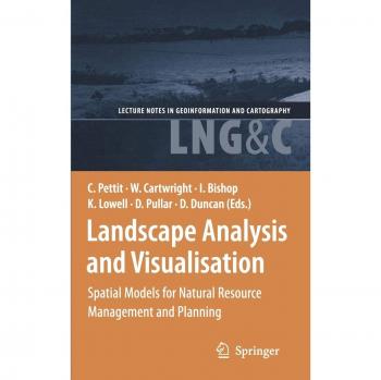 Landscape Analysis and Visualisation: Spatial Models for Natural Resource Management and Planning