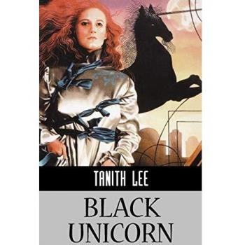 Tanith Lee's Black Unicorn: A Fantasy Classic