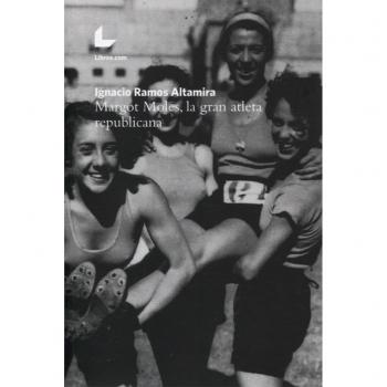MARGOT MOLES, LA GRAN ATLETA REPUBLICANA