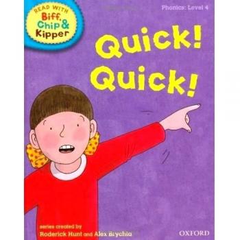 Oxford Reading Tree Read With Biff, Chip, and Kipper: Phonics: Level 4. Quick! Quick!