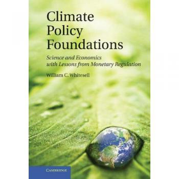Fundamentos de Política Climática: Ciencia y Economía con Lecciones de Regulación Monetaria