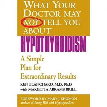 What Your Dr...Hypothyroidism: A Simple Plan for Extraordinary Results