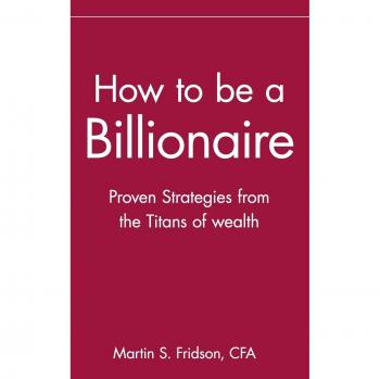How to Be a Billionaire: Hardcover Guide with Wealth Strategies
