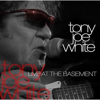 Live At The Basement - Tony Joe White
