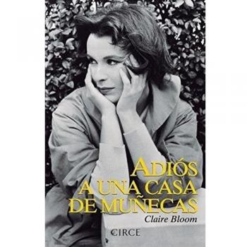 Adiós a una casa de muñecas - Claire Bloom