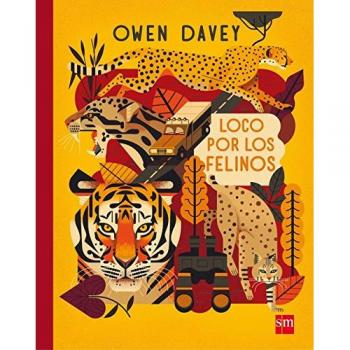 Loco por los felinos - Owen Davey