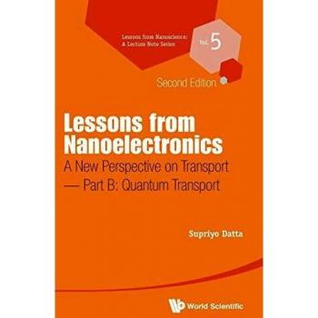 Lecciones de Nanoelectrónica: Una Nueva Perspectiva sobre el Transporte - Parte B: Transporte Cuántico - Tapa Dura