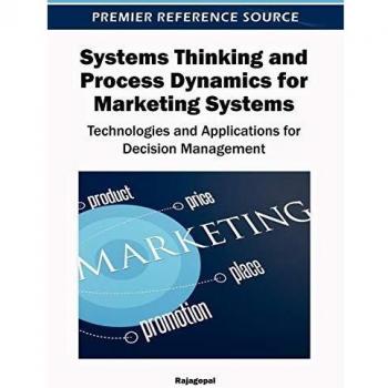 Pensamiento Sistémico y Dinámicas de Proceso para Sistemas de Marketing: Tecnologías y Aplicaciones para la Gestión de Decisiones - Tapa Dura