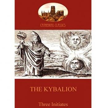The Kybalion: Hermetic Philosophy and esotericism