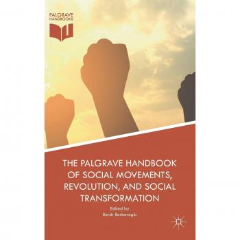 Palgrave Hardback Handbook of Social Movements, Revolution, and Social Transformation