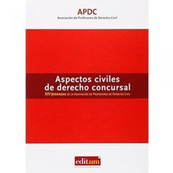 Aspectos civiles de derecho concursal : XIV Jornadas de la Asociación de Profeso