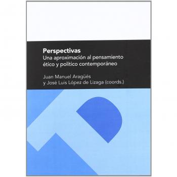 Perspectivas. Una aproximaciÓn al pensamiento ético y político contemporáneo