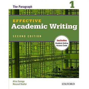 Effective Academic Writing: Second Edition, Volume 1 - The Paragraph with Online Practice