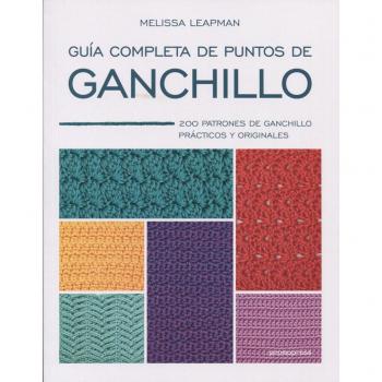 Guía completa de puntos de ganchillo. 200 patrones de ganchillo prácticos y originale: 200 patrones de ganchillo prácticos y originales