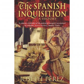 The Spanish Inquisition: A History