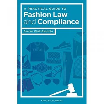 A Practical Guide to Fashion Law and Compliance