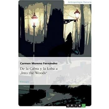 De la Cabra y la Loba a Into the Woods: Análisis de Cuentos y su Transformación